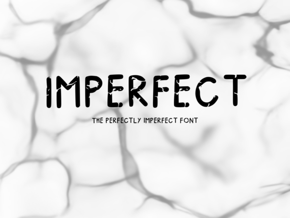 Imperfect: A Font That Adds Personality to Your Campaigns