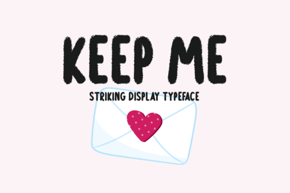 Keep Me: A Font That Speaks to the Brand
