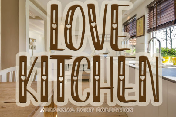 Love Kitchen: A Font for Heartfelt Design