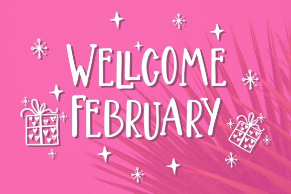 Wellcome February: A Font That Brings Joy to Campaigns